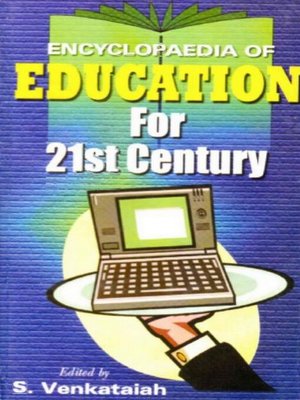 cover image of Encyclopaedia of Education For 21st Century (Curriculum and Cultural Politics)